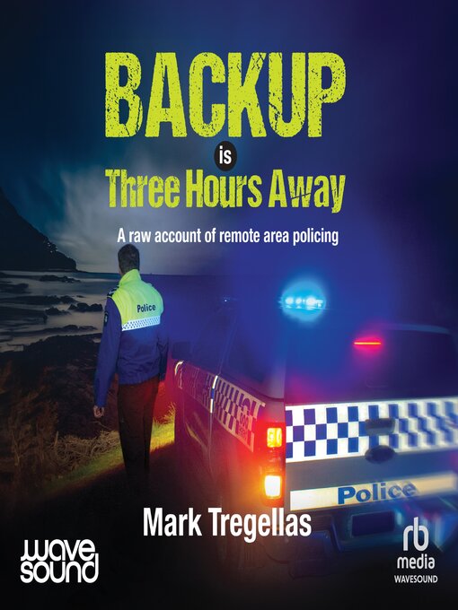 Title details for Backup is Three Hours Away by Mark Tregellas - Wait list